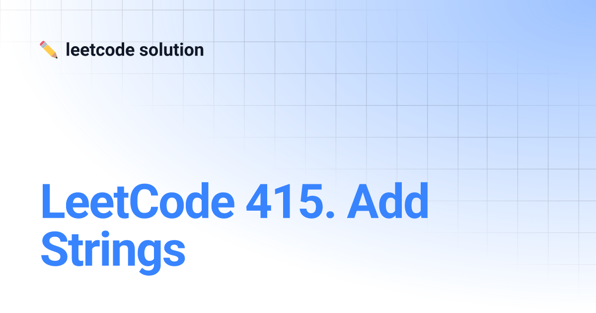 415. add strings leetcode